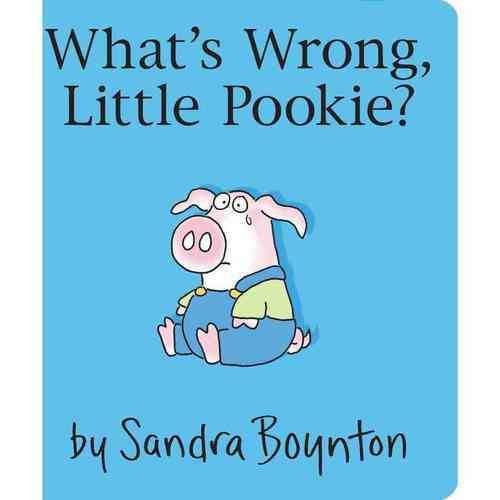 Boynton Sandra What's Wrong, Little Pookie? 