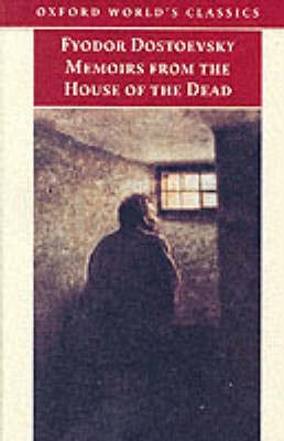 Dostoevsky Fyodor Memoirs from the House of the Dead 