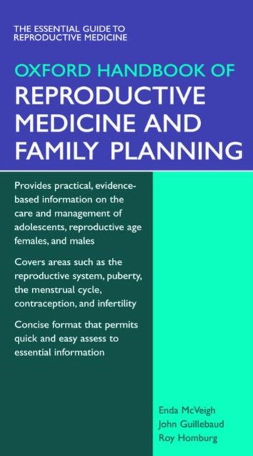 McVeigh Enda, Homburg Roy, Guillebaud John Oxford Handbook of Reproductive Medicine & Family Planning 