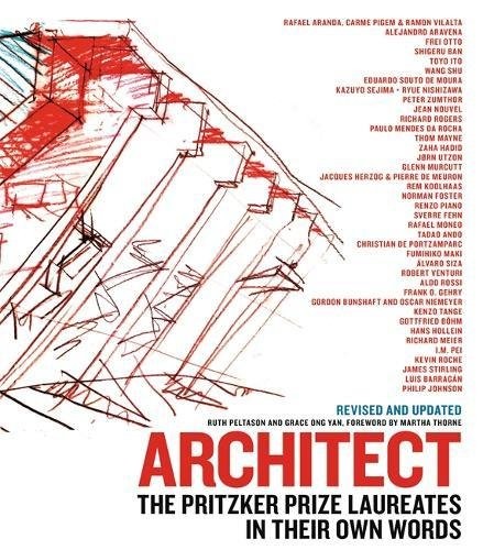 Peltason Ruth, Ong Yan Grace Architect: The Pritzker Prize Laureates in Their Own Words 