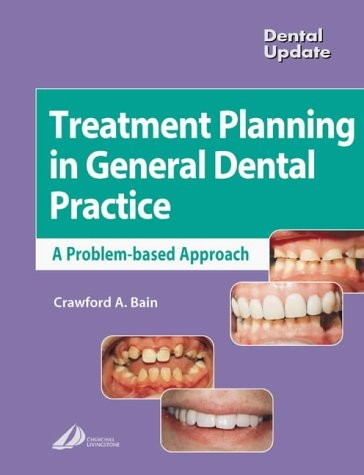 Crawford Bain Treatment Planning In General Dental Practice 