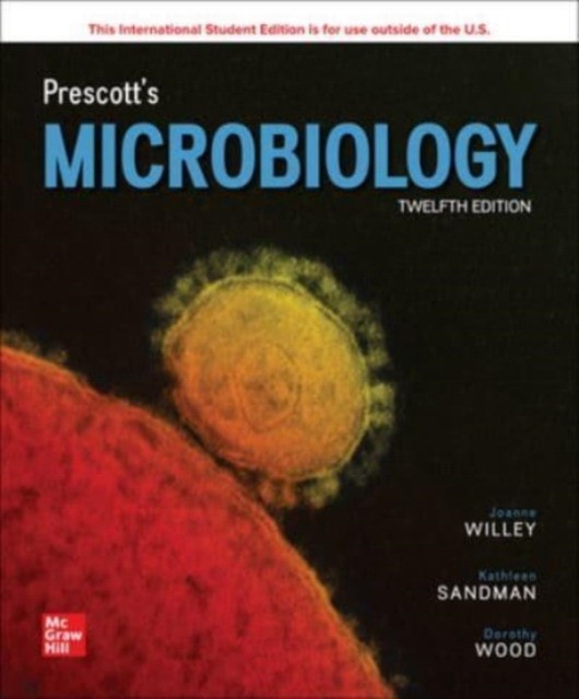 Willey Joanne, Sandman Kathleen, Wood Dorothy Prescott's microbiology.12 ed.ISE 