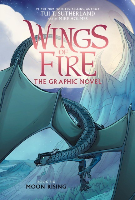 Sutherland Tui T. Wings of Fire: Moon Rising: A Graphic Novel Wings of Fire Graphic Novel #6 