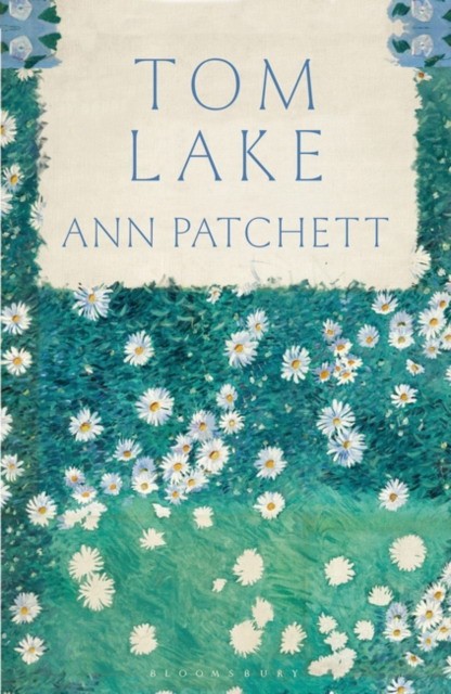 Ann Patchett, Patchett Tom lake 