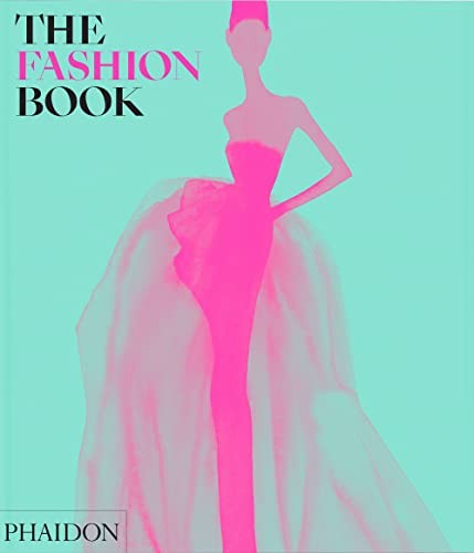 Editors, Phaidon The Fashion Book: Revised and Updated Edition 