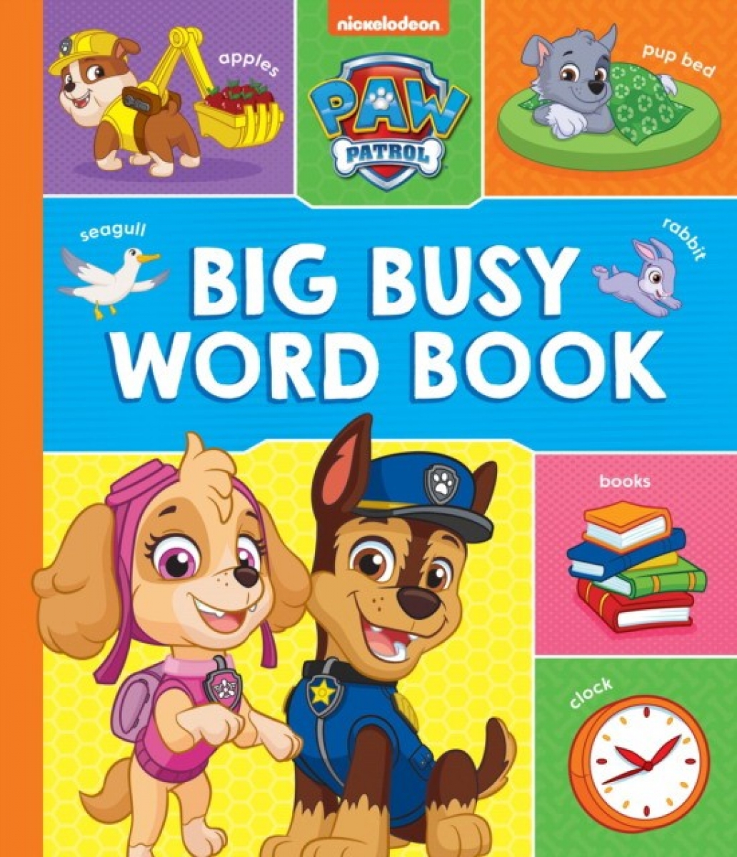 Paw Patrol Paw Patrol Big, Busy Word Book 