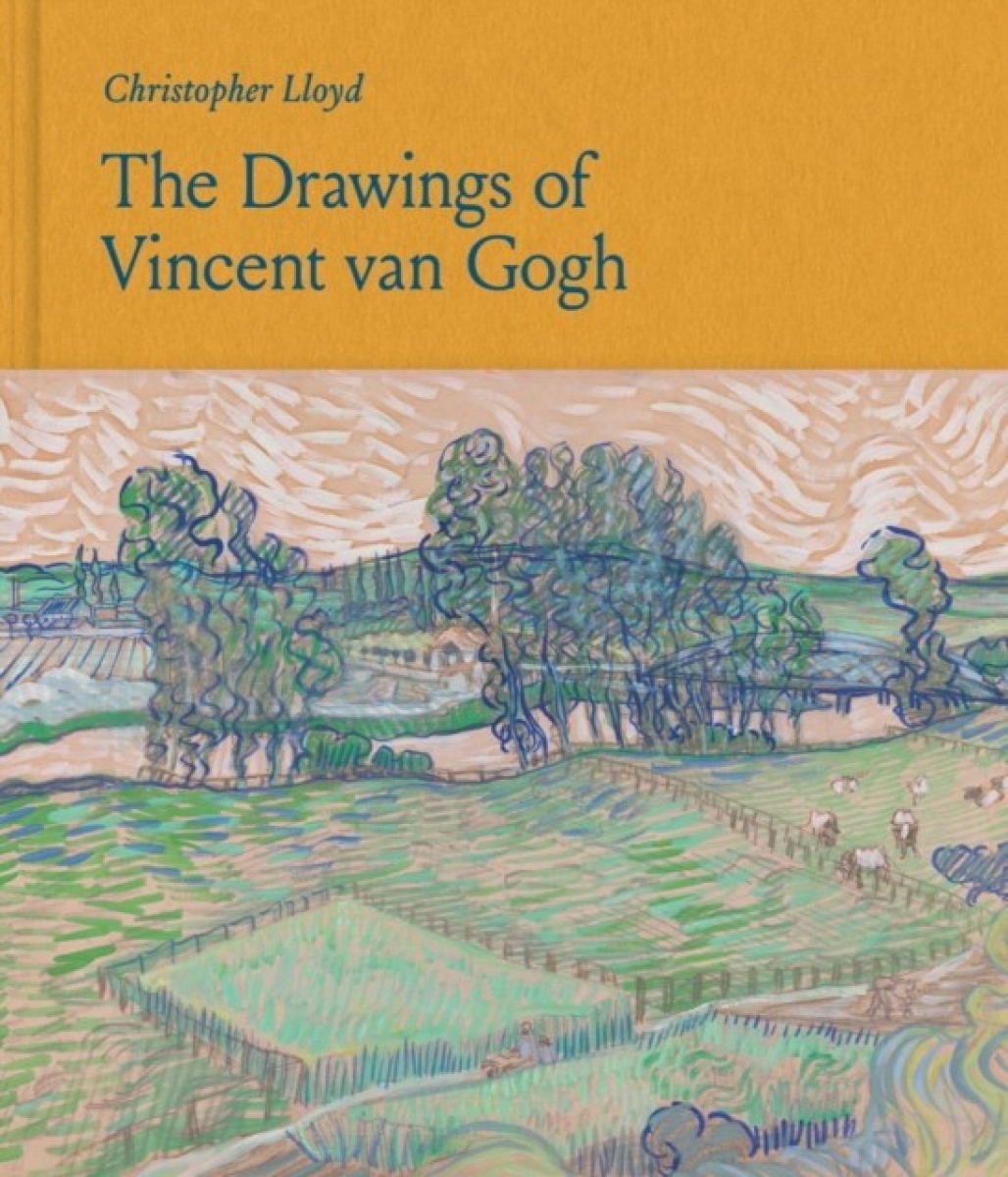 Christopher, Lloyd The Drawings of Vincent Van Gogh 