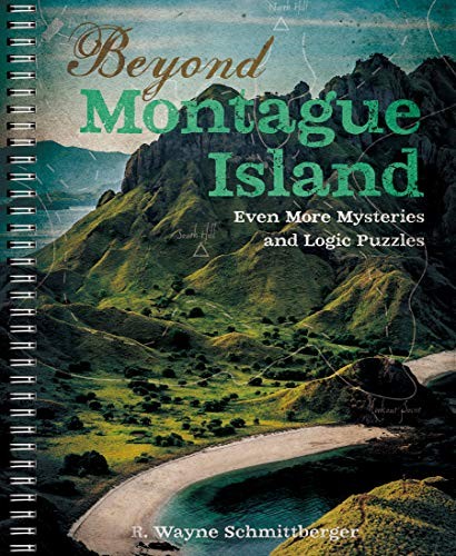 Schmittberger R. Wayne Beyond Montague Island: Even More Mysteries and Logic Puzzles, Volume 3 