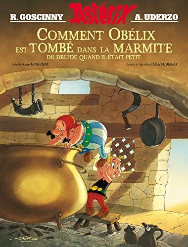 A., Goscinny, R., Uderzo Asterix - Comment Obelix est tombe dans la marmite quand il etait petit 