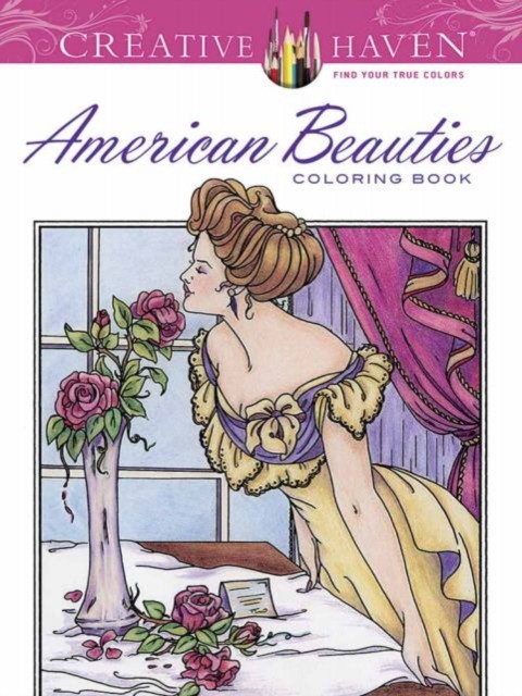 Schmidt Carol Creative Haven American Beauties Coloring Book 