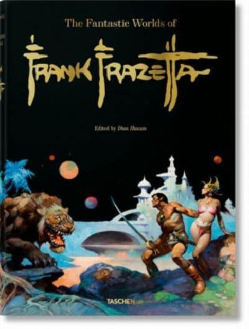 Nadel, Dan Smith, Zak Fantastic worlds of frank frazetta 