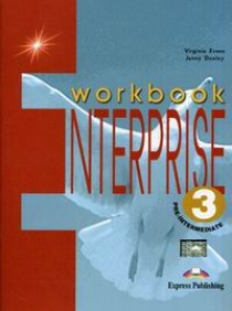 Virginia Evans, Jenny Dooley Enterprise 3. Workbook. Pre-Intermediate.   