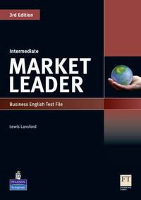 David Cotton, David Falvey and Simon Kent Market Leader 3rd Edition Intermediate Test File 