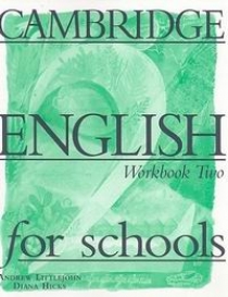 Andrew Littlejohn, Diana Hicks Cambridge English for Schools 2 Workbook 