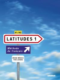 R. Merieux, Y. Loiseau, E. Laine, M.-N. Cocton Latitudes 1 Livre de l'eleve + 2 CD audio 