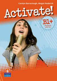 Barraclough C., Roderick M. Activate! B1+. Workbook with Key 