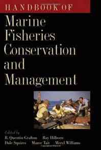 R. Quentin Grafton, Ray Hilborn, Dale Squires, Maree Tait, Meryl Williams Handbook of Marine Fisheries Conservation and Management 