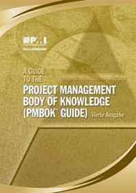 Project Management Institute A Guide to the Project Management Body of Knowledge (Pmbok Guide): Official German Translation (German Edition) 