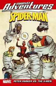 Paul Tobin, Matteo Lolli Marvel Adventures Spider-Man: Peter Parker Vs. The X-Men Digest 
