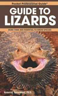 Robert G., Ph.d. Sprackland Guide to Lizards: More Than 300 Essential-to-Know Species (Pocket Professional Guide Series) 