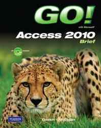 Shelley Gaskin, Carolyn E McLellan GO! with Access 2010 Brief 