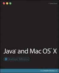 T. Gene Davis Java and Mac OS X (Developer Reference) 