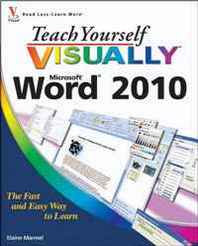 Elaine Marmel Teach Yourself Visually Word 2010 (Teach Yourself Visually (Tech)) 
