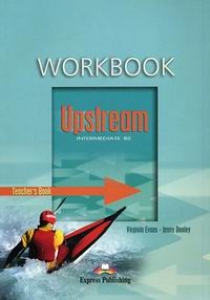 Virginia Evans, Jenny Dooley Upstream. B2. Intermediate. Workbook. (Teacher's - overprinted).     