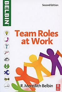 R. Meredith Belbin Team Roles at Work 