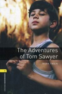 Twain Mark Oxford Bookworms Library: Stage 1: The Adventures of Tom Sawyer 