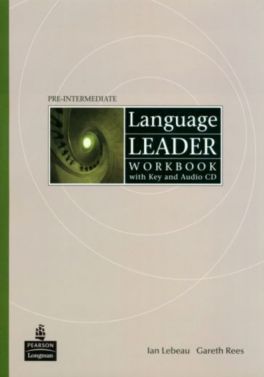 David Cotton, David Falvey, Simon Kent, Gareth Rees, Ian Lebeau Language Leader Pre-Intermediate Workbook with key (+ Audio CD) 