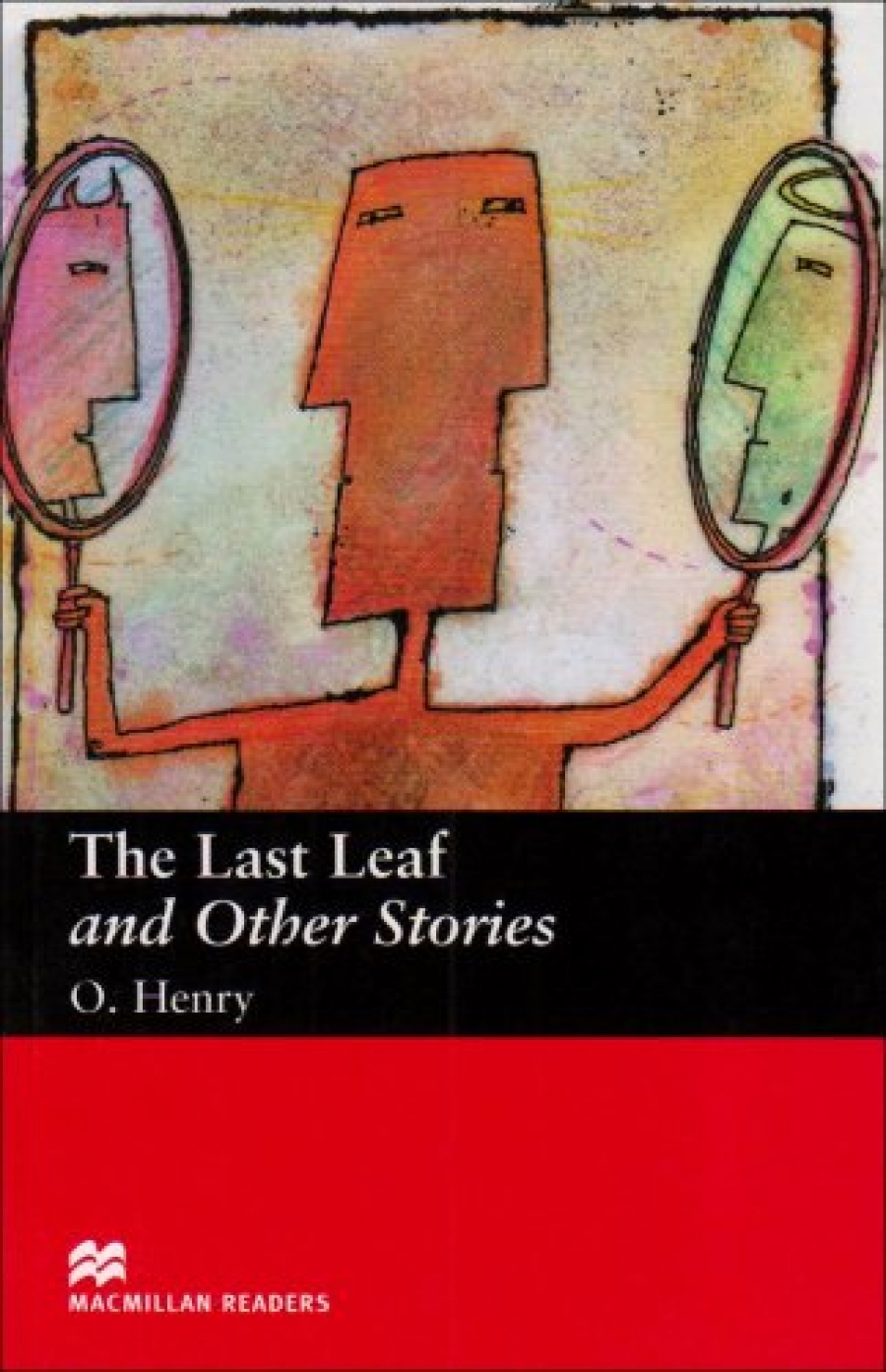 O. Henry, retold by Katherine Mattock The Last Leaf and Other stories 