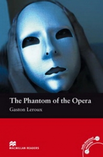 Gaston Leroux, Translated and retold by Stephen Colbourn The Phantom of the Opera 