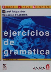 J. Martin Garcia Ejercicios de gramatica. Nivel Superior 