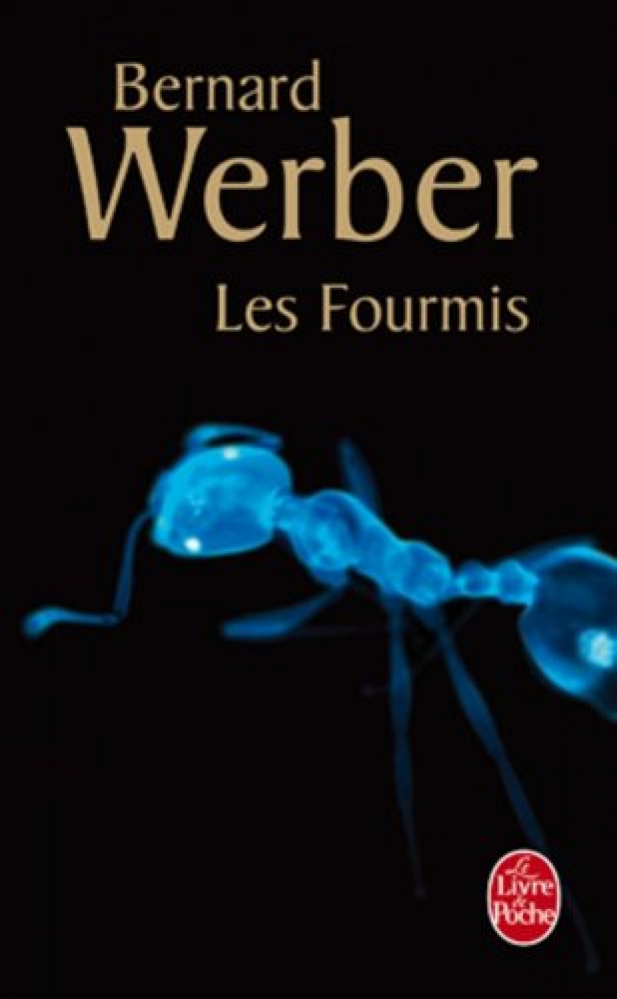 Bernard W. Les Fourmis 