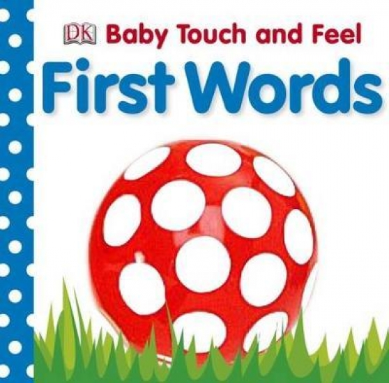 Dorling K. First Words (Baby Touch and Feel) 