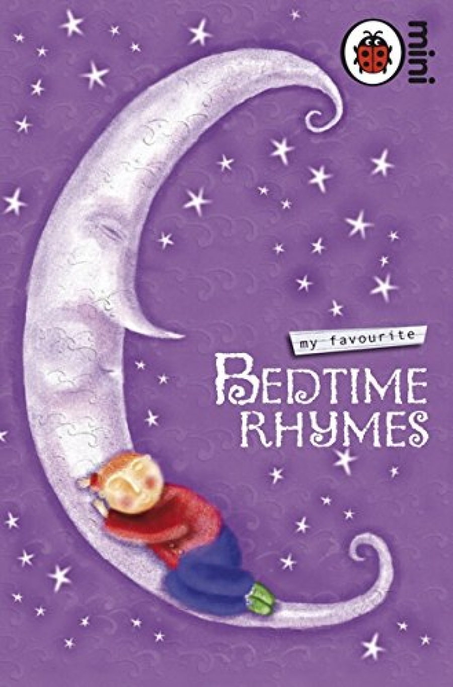 Bedtime favorites. Bedtime. Ladybird: Bedtime Rhymes HB. Five favourite Bedtime Tales book Ladybird. Bedtime Tales 15 Enchanting Bedtime stories and Rhymes.