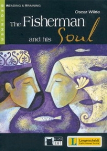 Oscar Wilde Retold by Kenneth Brodey Reading & Training Step 2: The Fisherman and His Soul + CD-ROM 
