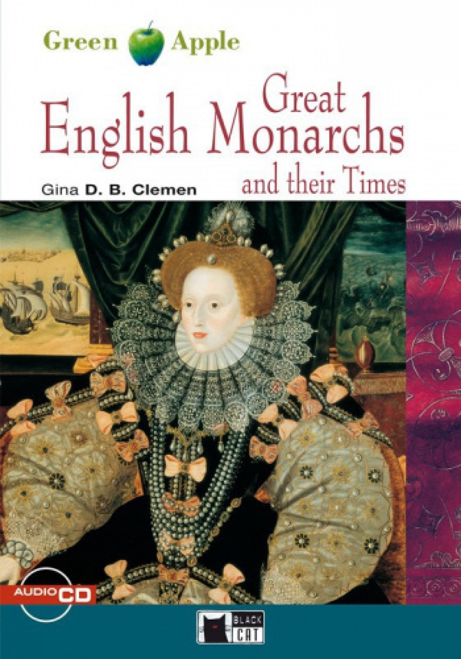 Gina D. B. Clemen Green Apple Step2: Great English Monarchs and Their Times with Audio CD 
