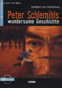 Adelbert von Chamisso Lesen und Uben Niveau Zwei (A2): Peter Schlemihls wundersame Geschichte + CD 