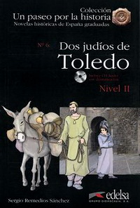 Sergio Remedios Un paseo por la historia - Nivel 2 - Dos judios en Toledo + CD 