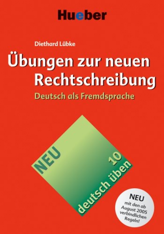 Diethard L. Deutsch uben. Deutsch als Fremdsprache: Ubungen zur neuen Rechtschreibung 