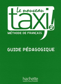 Patrick Guedon, Nathalie Hirschprung, Martine Lincoln Le Nouveau Taxi ! 2 - Guide pedagogique 