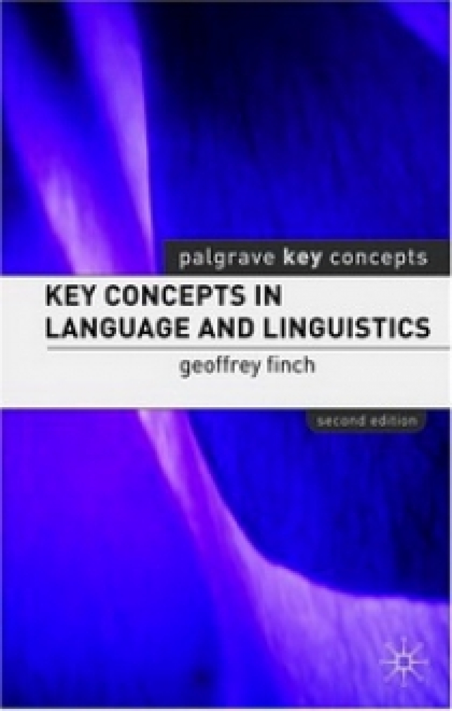 Geoffrey F. Key Concepts in Language and Linguistics 