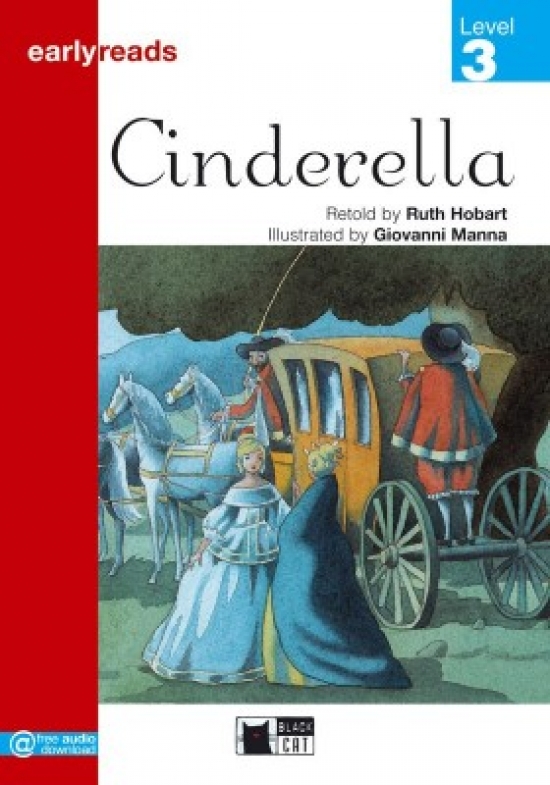 Retold by Ruth Hobart Earlyreads Level 3. Cinderella 
