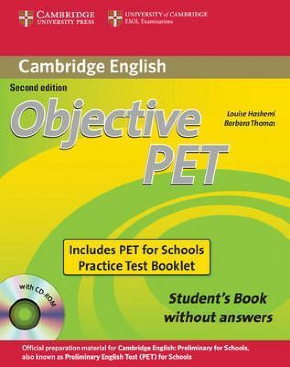 Barbara Thomas, Louise Hashemi Objective PET for Schools 2nd Edition Pack without Answers (Student's Book with CD-ROM and for Schools Practice Test Booklet) 
