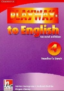 Gunter Gerngross and Herbert Puchta Playway to English (Second Edition) 4 Teacher's Book 