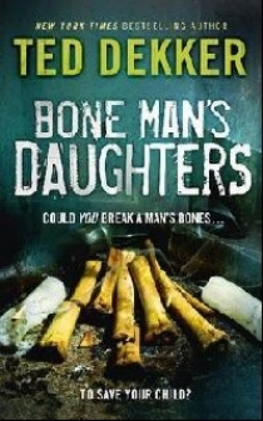 Ted Dekker The Bone Mans Daughters 