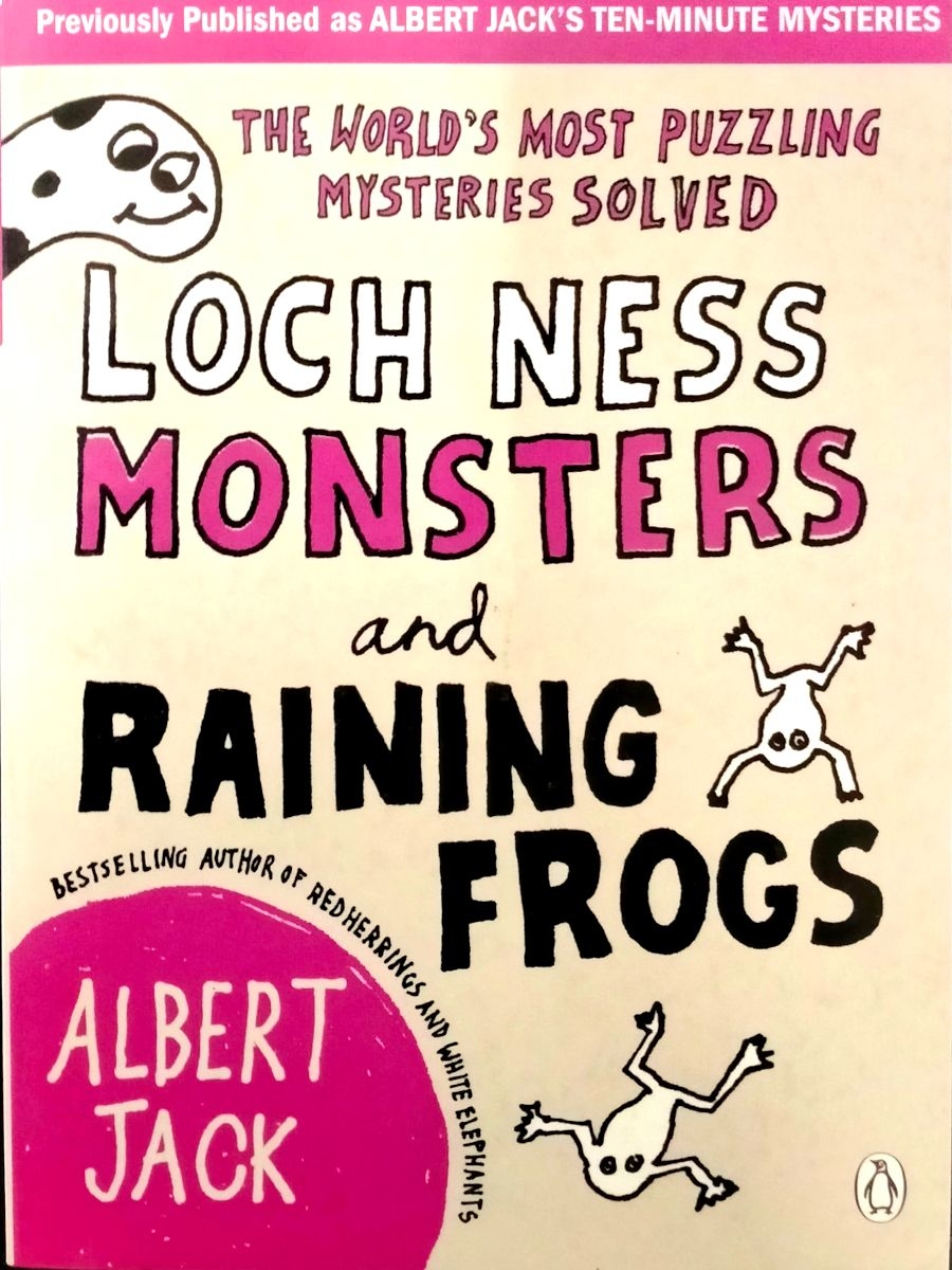 Jack, Albert Loch ness monsters and raining frogs 