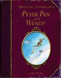 Barrie, J.m. Michael foreman's peter pan and wendy (     ) 